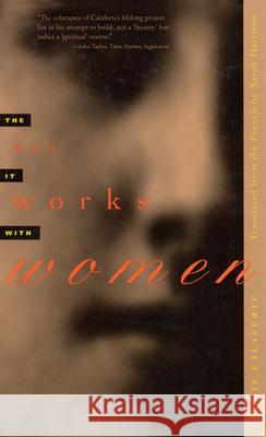 The Way It Works with Women Louis Calaferte Sarah Harrison 9780810160941 Marlboro Press - książka