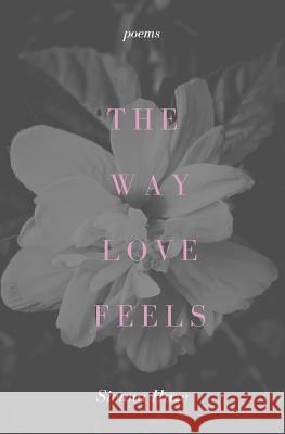 The Way Love Feels Sienna Haze 9781728753898 Independently Published - książka