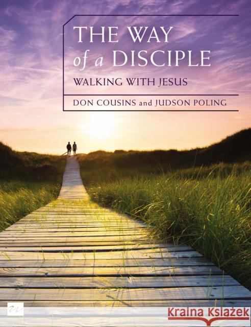 The Way of a Disciple Bible Study Guide: Walking with Jesus: How to Walk with God, Live His Word, Contribute to His Work, and Make a Difference in the Cousins, Don 9780310081166 Zondervan - książka