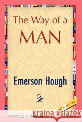 The Way of a Man Hough Emerso 9781421844503 1st World Library - książka