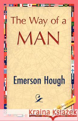 The Way of a Man Hough Emerso 9781421845340 1st World Library - książka