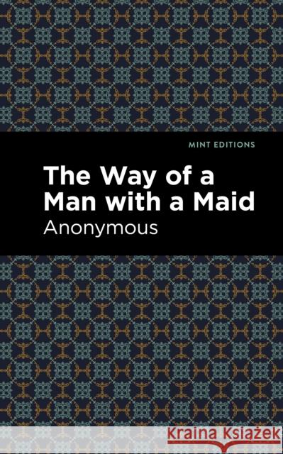 The Way of a Man with a Maid Anonymous 9781513132679 Mint Editions - książka