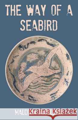 The Way of a Seabird Malcolm McCulloch 9781480873131 Archway Publishing - książka
