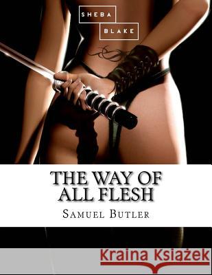 The Way of All Flesh Samuel Butler 9781548740726 Createspace Independent Publishing Platform - książka