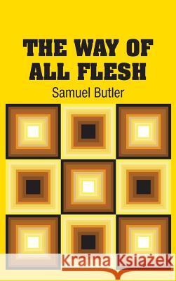 The Way of All Flesh Samuel Butler 9781731704580 Simon & Brown - książka