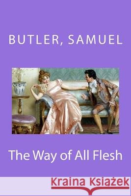 The Way of All Flesh Butler Samuel Mybook 9781981738410 Createspace Independent Publishing Platform - książka