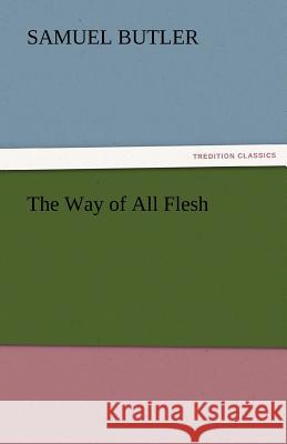 The Way of All Flesh  9783842442061 tredition GmbH - książka
