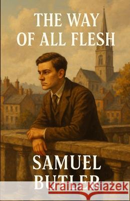 The Way Of All Flesh (Illustrated) Samuel Butler Micheal Smith 9784320677821 Micheal Smith - książka