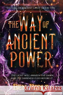 The Way of Ancient Power Ben Wolf 9781942462484 Splickety Publishing Group - książka