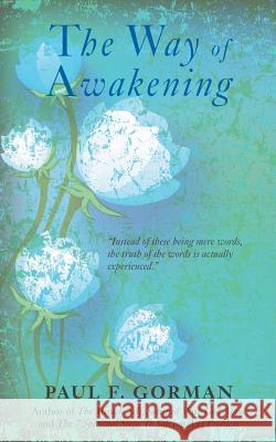 The Way of Awakening MR Paul F. Gorman 9780692337615 Vine Press - książka