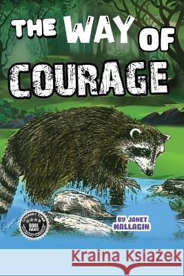 The Way of Courage Janet Hallagin 9781955531900 J. Hallagin Publications - książka