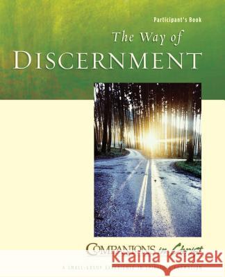 The Way of Discernment Participant's Book: Companions in Christ Doughty, Steven V. 9780835899581 Upper Room Books - książka