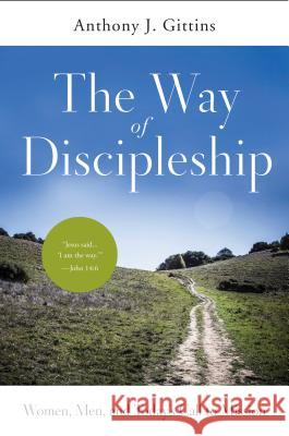 The Way of Discipleship: Women, Men, and Today's Call to Mission Anthony J. Gittins 9780814647158 Liturgical Press - książka