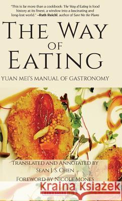 The Way of Eating: Yuan Mei's Manual of Gastronomy Yuan Mei 9781614728283 Eurospan (JL) - książka