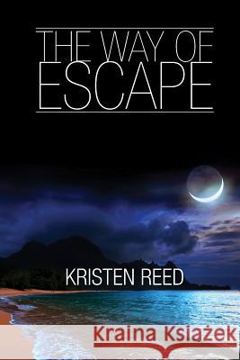 The Way of Escape Kristen Reed 9781523306367 Createspace Independent Publishing Platform - książka