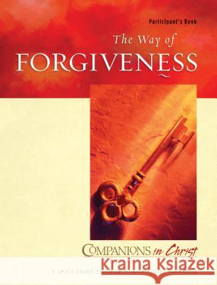 The Way of Forgiveness Participant's Book: Companions in Christ Thompson, Marjorie J. 9780835809801 Upper Room Books - książka