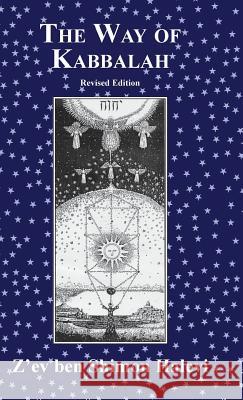 The Way of Kabbalah Z'Ev Ben Shimon Halevi 9781909171107 Bet El Trust - książka