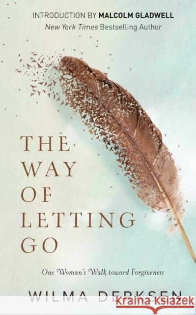 The Way of Letting Go: One Woman's Walk Toward Forgiveness Wilma Derksen 9780310346579 Zondervan - książka