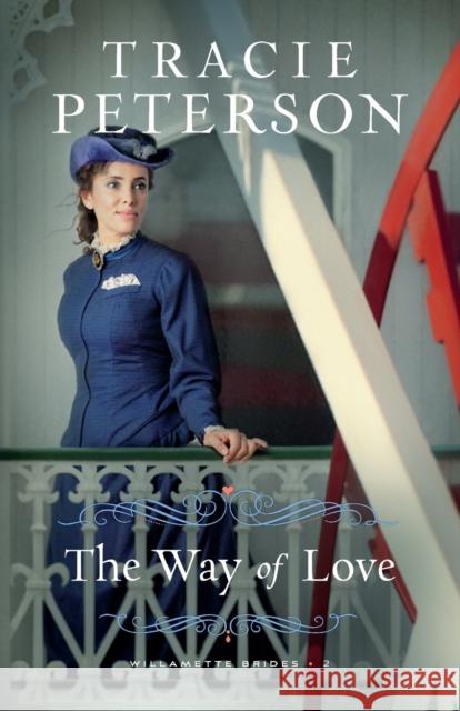 The Way of Love Tracie Peterson 9780764232282 Bethany House Publishers - książka