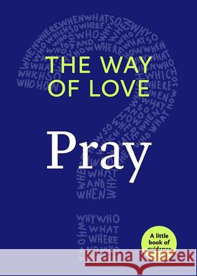 The Way of Love: Pray Church Publishing 9781640651722 Church Publishing - książka