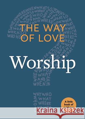 The Way of Love: Worship Church Publishing 9781640651746 Church Publishing - książka