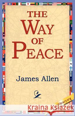 The Way of Peace James Allen 9781421801537 1st World Library - książka