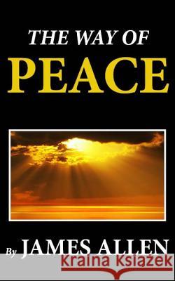 The Way of Peace James Allen 9781481274234 Createspace - książka