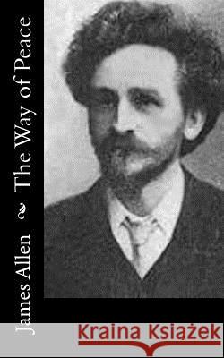 The Way of Peace James Allen 9781502930507 Createspace - książka