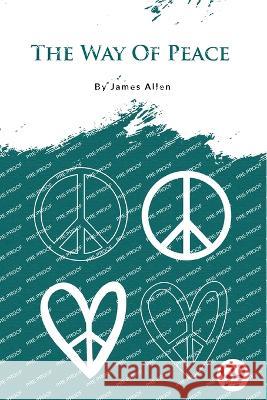 The Way of Peace James Allen 9789356567696 Double 9 Booksllp - książka