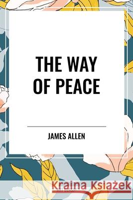 The Way of Peace James Allen 9798880922451 Start Classics - książka