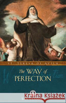 The Way of Perfection Teresa Of Avila 9781505134087 Saint Benedict Press - książka