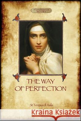 The Way of Perfection St. Teresa of Avila 9781908388766 Aziloth Books - książka