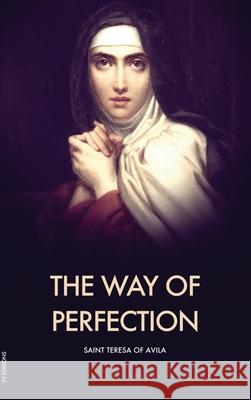 The Way of Perfection Saint Teresa Of Avila 9791029908712 Fv Editions - książka