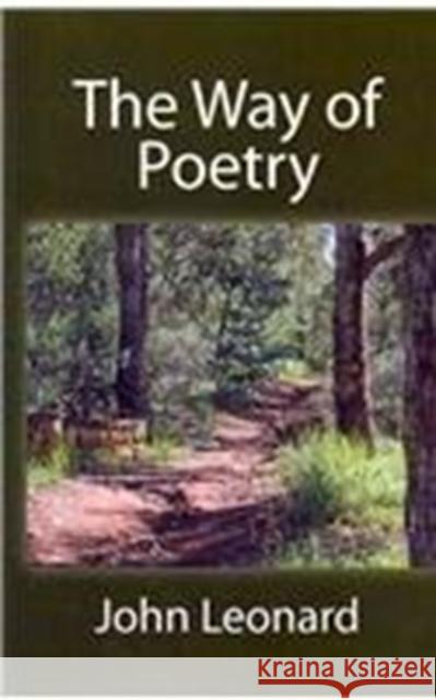 The Way of Poetry John Leonard 9781931483179 Three Pines Press - książka