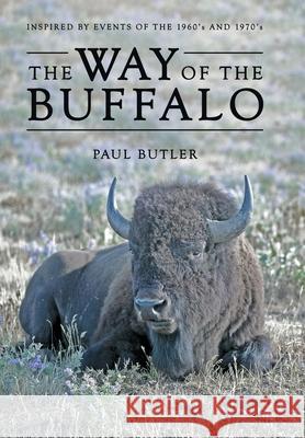 The Way of the Buffalo Paul Butler 9781480895270 Archway Publishing - książka