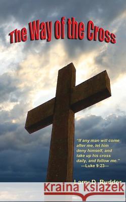 The Way of the Cross Larry D. Rudder 9781932060157 Rudderhaven - książka