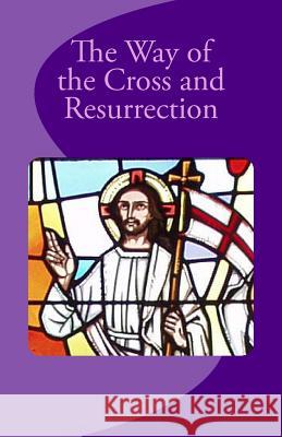 The Way of the Cross and Resurrection Lynn Durham 9781468148787 Createspace - książka