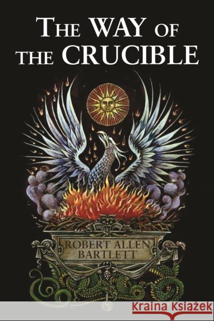 The Way of the Crucible Robert Allen Bartlett 9780892541546 Hays (Nicolas) Ltd ,U.S. - książka