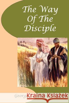 The Way of The Disciple Whitley, George Raymond 9781540324764 Createspace Independent Publishing Platform - książka