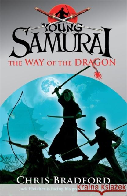 The Way of the Dragon (Young Samurai, Book 3) Chris Bradford 9780141324326 Penguin Random House Children's UK - książka