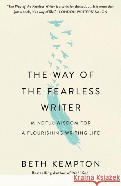 The Way of the Fearless Writer: Mindful Wisdom for a Flourishing Writing Life Beth Kempton 9781250892133 St. Martin's Essentials - książka