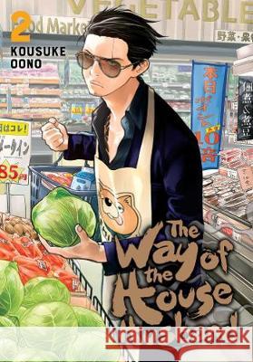 The Way of the Househusband, Vol. 2 Kousuke Oono 9781974710447 Viz Media, Subs. of Shogakukan Inc - książka