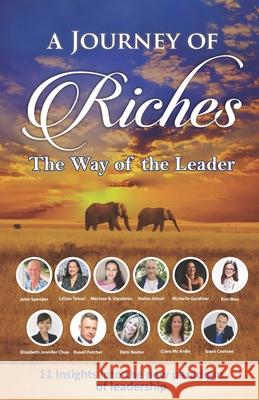 The Way of the Leader: A Journey of Riches John Spender Debi Beebe Izaak Coetzee 9781925919288 Motion Media International - książka