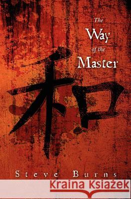 The Way of the Master Steve Burns 9781461190608 Createspace - książka