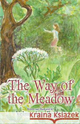 The Way of the Meadow Velma Ann Begley 9780986289699 Sdp Publishing - książka