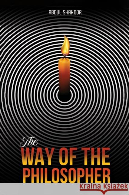 The Way of the Philosopher Abdul Shakoor 9781398457966 Austin Macauley Publishers - książka