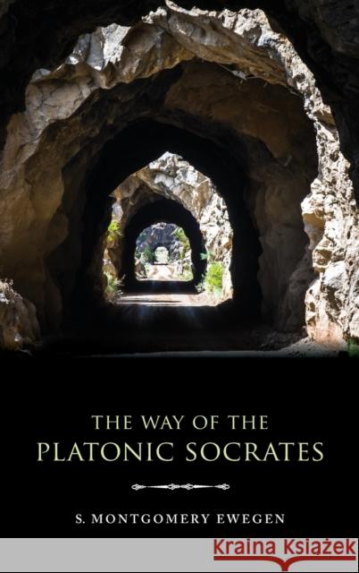 The Way of the Platonic Socrates S. Ewegen 9780253047557 Indiana University Press - książka