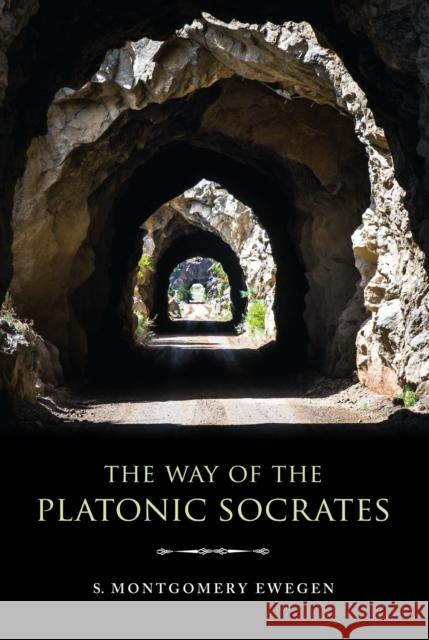 The Way of the Platonic Socrates S. Ewegen 9780253047564 Indiana University Press - książka