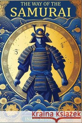 The Way of the Samurai Inazo Nitobe 9787854440114 Stanfordpub.com - książka
