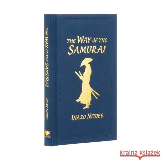 The Way of the Samurai: Gilded Pocket Edition Inazo Nitobe 9781398803701 Arcturus Publishing Ltd - książka